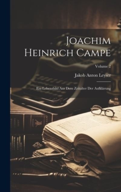 Cover for Jakob Anton Leyser · Joachim Heinrich Campe (Book) (2023)