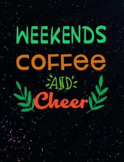 Cover for Punny Notebooks · Weekends Coffee And Cheer (Paperback Bog) (2019)
