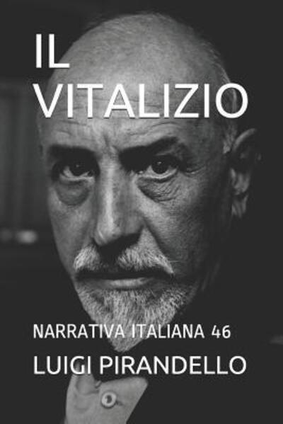 Il Vitalizio - Luigi Pirandello - Böcker - Independently Published - 9781079436730 - 9 juli 2019