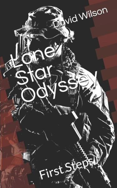 Cover for David Wilson · Lone Star Odyssey: First Steps - Lone Star Odyssey (Pocketbok) (2019)