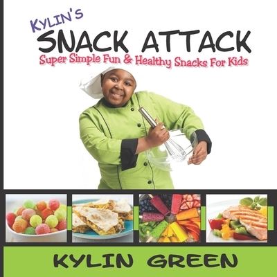 Cover for Kylin Green · Kylin's Snack Attack (Paperback Book) (2020)