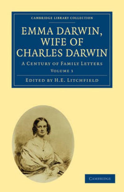 Cover for H E Litchfield · Emma Darwin, Wife of Charles Darwin: A Century of Family Letters - Emma Darwin, Wife of Charles Darwin 2 Volume Paperback Set (Paperback Book) (2010)
