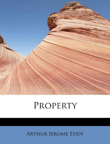 Cover for Arthur Jerome Eddy · Property (Paperback Book) (2009)