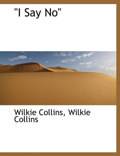 Cover for Au Wilkie Collins · I Say No (Hardcover Book) (2009)