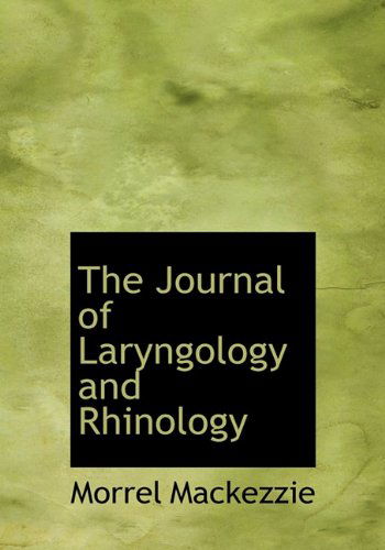 Cover for Morell Mackenzie · The Journal of Laryngology and Rhinology (Paperback Book) (2009)