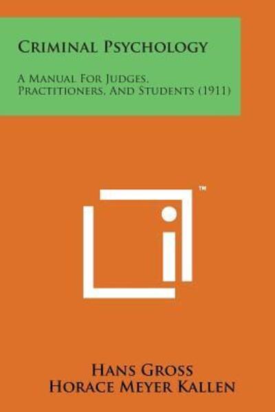 Cover for Hans Gross · Criminal Psychology: a Manual for Judges, Practitioners, and Students (1911) (Paperback Bog) (2014)