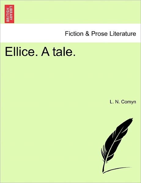 Cover for L N Comyn · Ellice. a Tale. (Paperback Bog) (2011)
