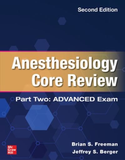 Cover for Brian Freeman · Anesthesiology Core Review: Part Two ADVANCED Exam, Second Edition (Innbunden bok) (2024)