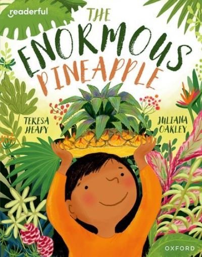 Readerful Books for Sharing: Year 2/Primary 3: The Enormous Pineapple - Readerful Books for Sharing - Teresa Heapy - Books - Oxford University Press - 9781382040730 - February 1, 2024