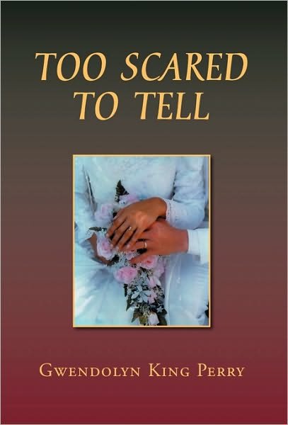 Cover for Gwendolyn King Perry · Too Scared to Tell (Paperback Bog) (2010)