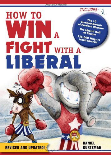 Cover for Daniel Kurtzman · How to Win a Fight with a Liberal (Paperback Book) [Rev Upd edition] (2012)