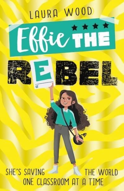 Cover for Laura Wood · Effie the Rebel (Paperback Book) (2021)