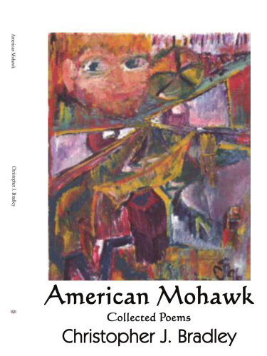 Cover for Chris Bradley · American Mohawk: Collected Poems (Paperback Book) (2006)