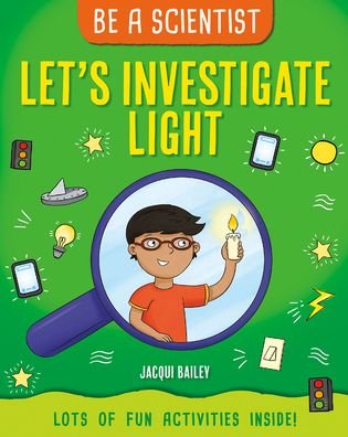 Cover for Jacqui Bailey · Let's Investigate Light (Gebundenes Buch) (2021)