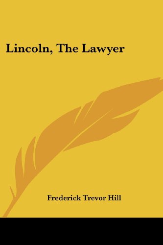 Cover for Frederick Trevor Hill · Lincoln, the Lawyer (Paperback Book) (2007)