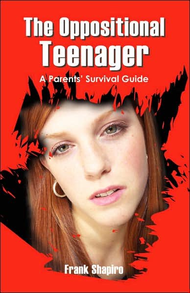 Cover for Frank Shapiro · The Oppositional Teenager: a Parents' Survival Guide (Paperback Bog) (2007)