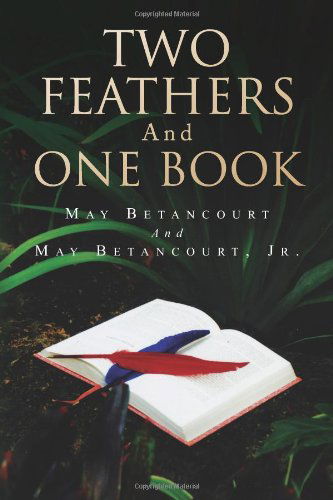 Cover for May Betancourt Jr. · Two Feathers and One Book (Paperback Book) (2008)