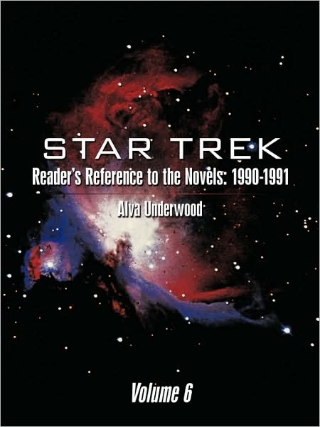 Cover for Alva Underwood · Star Trek Reader's Reference to the Novels: 1990-1991: Volume 6 (Paperback Book) (2009)