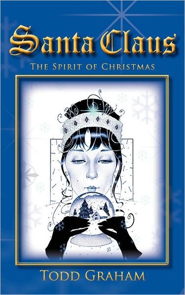 Cover for Todd Graham · Santa Claus: the Spirit of Christmas (Innbunden bok) (2010)
