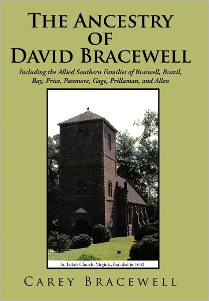 Cover for Carey Bracewell · The Ancestry of David Bracewell: Including the Allied Southern Families of Braswell, Brazil, Bay, Price, Passmore, Gage, Prillaman, and Allen (Paperback Book) (2011)