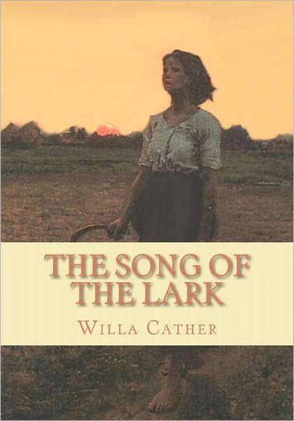 Cover for Willa Cather · The Song of the Lark (Paperback Bog) (2010)
