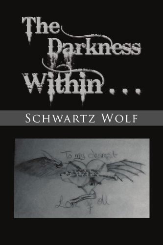 Cover for Schwartz Wolf · The Darkness Within. (Paperback Bog) (2010)