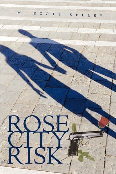 Cover for M Scott Kelley · Rose City Risk (Paperback Book) (2011)