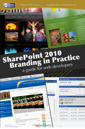 Cover for Yaroslav Pentsarskyy · Sharepoint 2010 Branding in Practice: a Guide for Web Developers (Paperback Book) (2011)