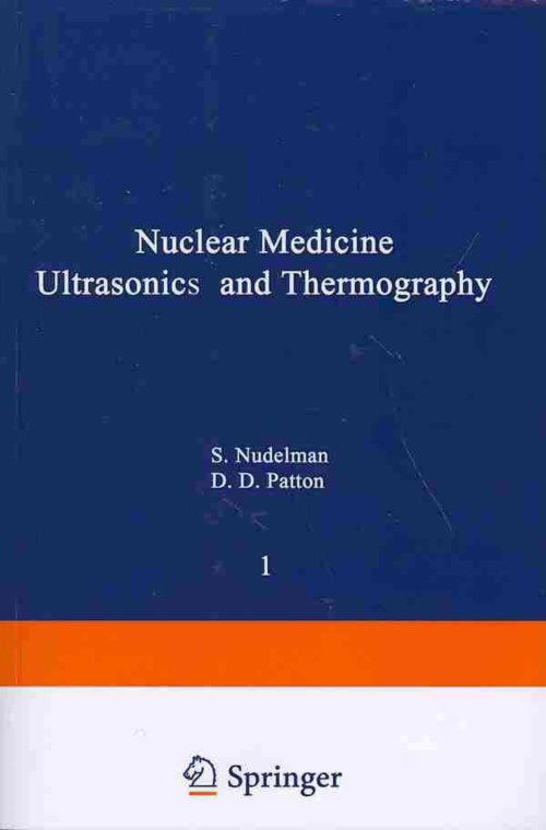 Cover for Sol Nudelman · Nuclear Medicine, Ultrasonics, and Thermography (Paperback Book) [Softcover reprint of the original 1st ed. 1980 edition] (2013)