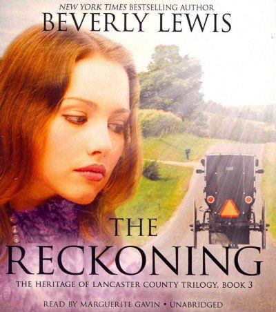 Cover for Beverly Lewis · The Reckoning (The Heritage of Lancaster County Trilogy, Book 3) (Äänikirja (CD)) [Unabridged edition] (2012)