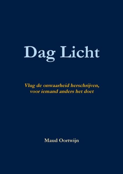 Cover for Maud Oortwijn · Dag Licht (Book) (2011)