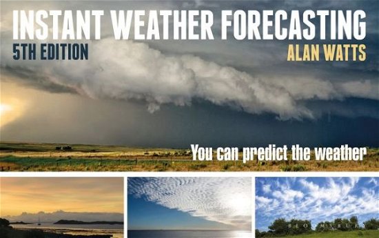 Cover for Alan Watts · Instant Weather Forecasting: You Can Predict the Weather (Paperback Book) (2016)