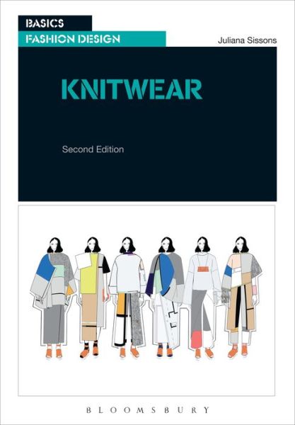 Cover for Sissons, Juliana (Nottingham Trent University and the University of Brighton, UK) · Knitwear: An Introduction to Contemporary Design - Basics Fashion Design (Paperback Book) (2018)