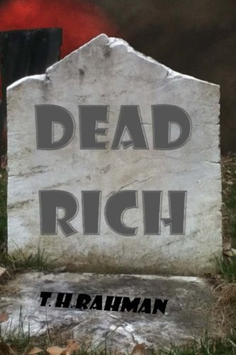 Cover for T H Rahman · Dead Rich (Paperback Bog) (2012)