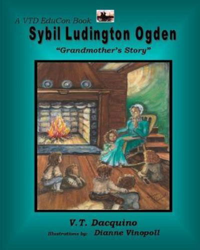 Cover for V T Dacquino · Sybil Ludington Ogden (Taschenbuch) (2012)