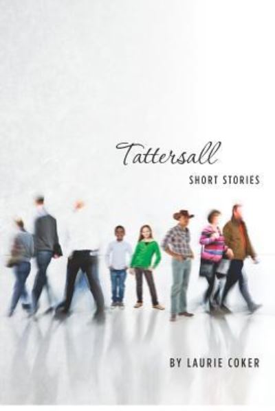 Cover for Laurie Coker · Tattersall: Short Stories (Paperback Book) (2012)