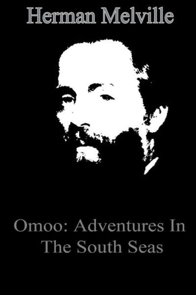 Cover for Herman Melville · Omoo: Adventures in the South Seas (Paperback Bog) (2012)