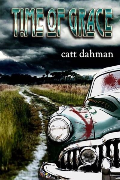 Cover for Catt Dahman · Time of Grace (Paperback Book) (2012)