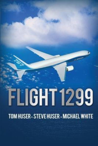 Cover for Tom Huser · Flight 1299 (Paperback Book) (2017)