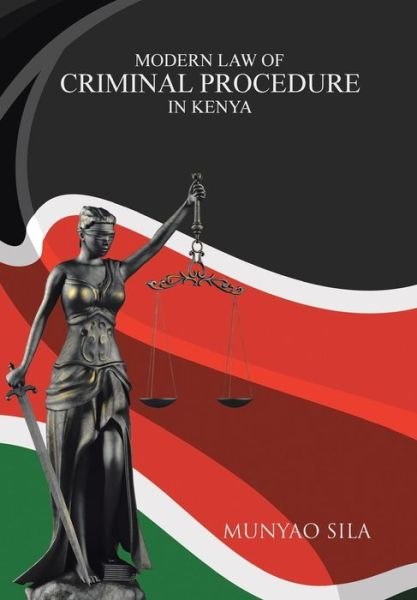 Cover for Munyao Sila · Modern Law of Criminal Procedure in Kenya (Hardcover Book) (2014)