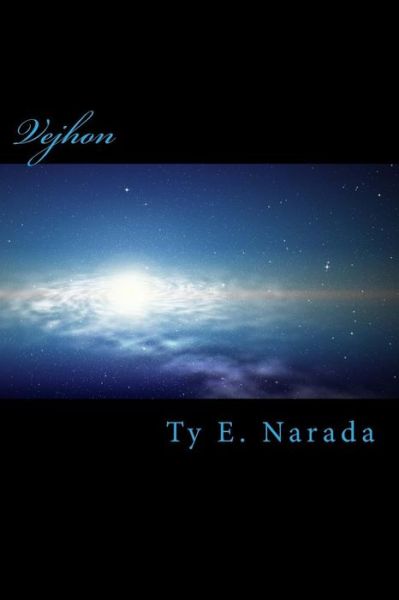 Cover for Ty E Narada · Vejhon: Life Through Light and Death, Beauty and Savagery (Paperback Bog) (2013)