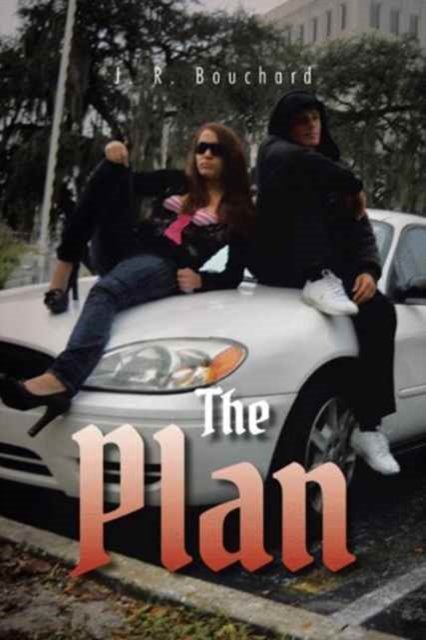 Cover for J R Bouchard · The Plan (Pocketbok) (2017)