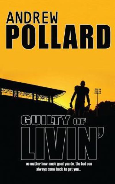 Cover for Andrew Pollard · Guilty of Livin' (Paperback Book) (2013)