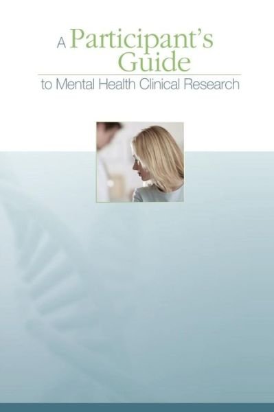 Cover for U S Department of Heal Human Services · A Participant's Guide to Mental Health Clinical Research (Paperback Book) (2013)