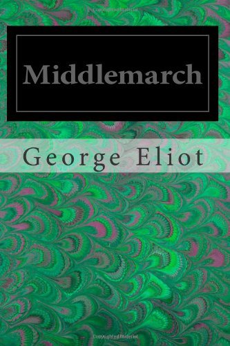Middlemarch - George Eliot - Books - CreateSpace Independent Publishing Platf - 9781495968730 - February 16, 2014