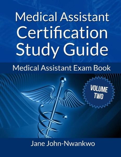 Cover for Msn Jane John-nwankwo Rn · Medical Assistant Certification Study Guide Volume 2: Medical Assistant Exam Book (Paperback Bog) (2014)