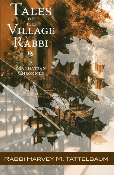 Cover for Rabbi Harvey M. Tattelbaum · Tales of the Village Rabbi: A Manhattan Chronicle (Paperback Book) (2014)