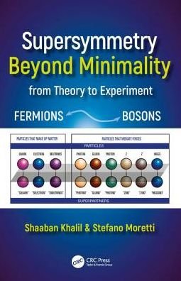Cover for Shaaban Khalil · Supersymmetry Beyond Minimality: From Theory to Experiment - Series in High Energy Physics, Cosmology and Gravitation (Inbunden Bok) (2017)