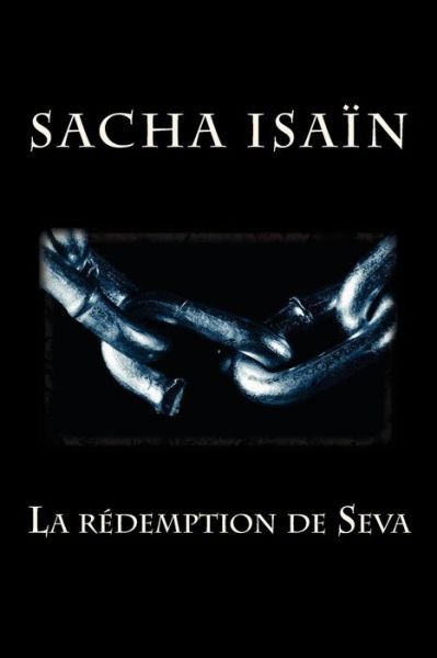 Cover for Sacha Isaïn · La Redemption De Seva (Taschenbuch) [French edition] (2014)