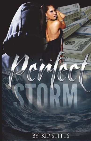 Cover for Kip Stitts · The Perfect Storm (Paperback Book) (2015)